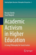 Academic activism in higher education : a living philosophy for social justice /