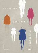 Fashion designers' sketchbooks.