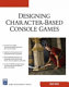 Designing character-based console games /