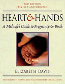 Heart & hands : a midwife's guide to pregnancy & birth /