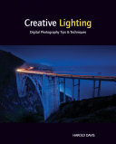 Creative lighting : digital photography tips & techniques /