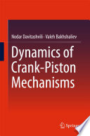 Dynamics of crank-piston mechanisms /