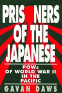 Prisoners of the Japanese : POWs of World War Two in the Pacific /
