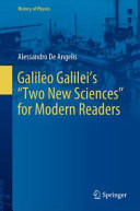 Galileo Galilei's "Two new sciences" for modern readers /