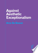 Against aesthetic exceptionalism /