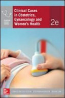 Clinicial cases in obstetrics, gynaecology and women's health /