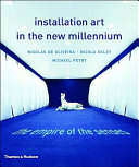 Installation art in the new millennium : the empire of the senses /