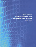 Understanding the properties of matter /