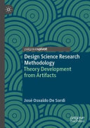 Design science research methodology : theory development from artifacts /