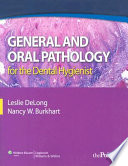 General and oral pathology for the dental hygienist /