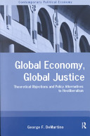 Global economy, global justice : theoretical objections and policy alternatives to neoliberalism /