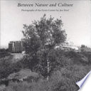 Between nature and culture : photographs of the Getty Center by Joe Deal /