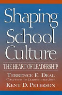 Shaping school culture : the heart of leadership /