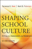 Shaping school culture : pitfalls, paradoxes, and promises /