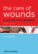 The care of wounds : a guide for nurses /