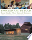 Proceed and be bold : Rural Studio after Samuel Mockbee /