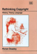 Rethinking copyright : history, theory, language /