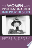 The women who professionalized interior design /