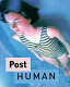 Post human /