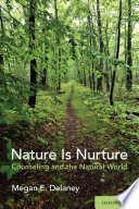 Nature is nurture : counseling and the natural world /