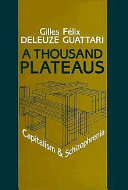 A thousand plateaus : capitalism and schizophrenia /