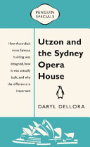 Utzon and the Sydney Opera House /
