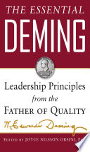 The essential Deming : leadership principles from the father of quality management /