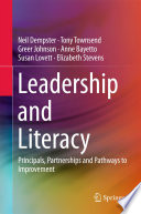 Leadership and literacy : principals, partnerships and pathways to improvement /