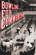 Bowling for communism : urban ingenuity at the end of East Germany /