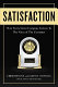 Satisfaction : how every great company listens to the voice of the customer /