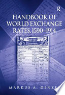 Handbook of world exhange rates, 1590-1914 /