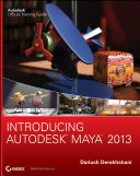 Introducing Autodesk Maya 2013 /