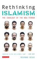 Rethinking Islamism : the ideology of the new terror /