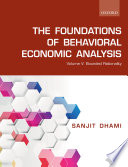 The foundations of behavioral economic analysis.