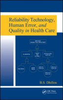 Reliability technology, human error, and quality in health care /
