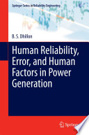 Human reliability, error, and human factors in power generation /
