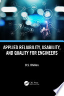 Applied reliability, usability, and quality for engineers  /