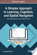 A simplex approach to learning, cognition, and spatial navigation /