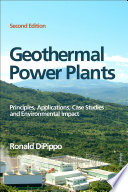 Geothermal power plants : principles, applications, case studies and environmental impact /