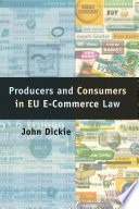 Producers and consumers in EU e-commerce law /