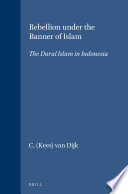 Rebellion under the banner of Islam : the Darul Islam in Indonesia /
