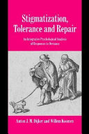 Stigmatization, tolerance and repair : an integrative psychological analysis of responses to deviance /