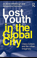 Lost youth in the global city /