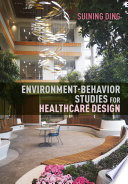 Environment-behavior studies for healthcare design /