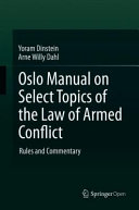Oslo manual on select topics of the law of armed conflict : rules and commentary /