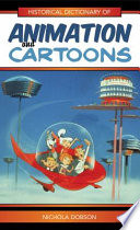 Historical dictionary of animation and cartoons /
