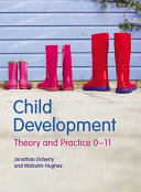 Child development : theory and practice 0-11 /