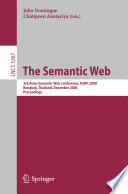 The semantic web : 3rd Asian Semantic Web Conference, ASWC 2008, Bangkok, Thailand, December 8-11, 2008 : proceedings /