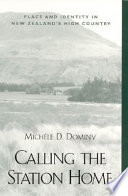 Calling the station home : place and identity in New Zealand's high country /