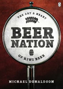 Beer nation : the art & heart of Kiwi beer /
